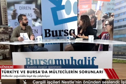 Türkiye ve Bursa'da mülteciler ve sorunları